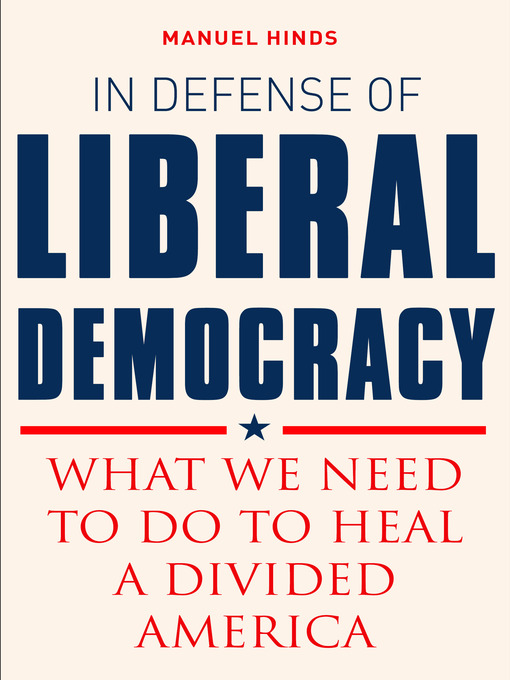 Title details for In Defense of Liberal Democracy by Manuel Hinds - Available